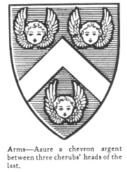 Arms—Azure a chevron argent between three cherubs’ heads of the last.