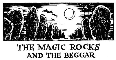 The Magic Rocks and the Beggar